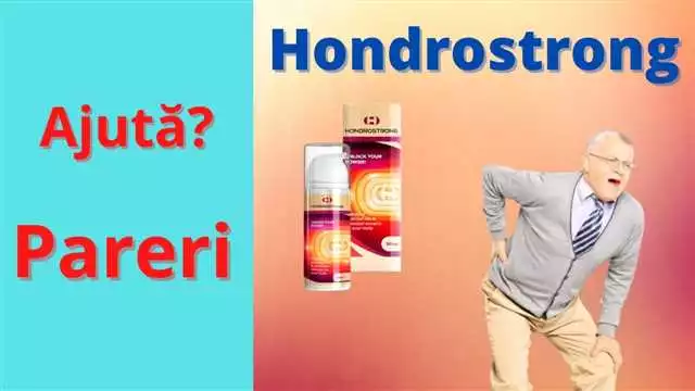 Hondrostrong — cel mai bun remediu pentru durerile de articulații, disponibil acum și în Iași